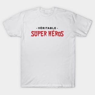 Véritable Super héros T-Shirt